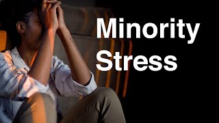 Minority Stress Awareness