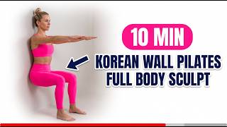 10 Min Korean Wall Pilates Full Body Sculpt, Just One Wall