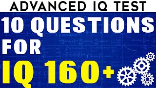 Advanced IQ Test - Analytical Problems for Advanced Intelligence