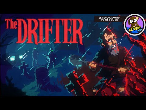 The Drifter: Video - Test (The Revival of Point & Click)