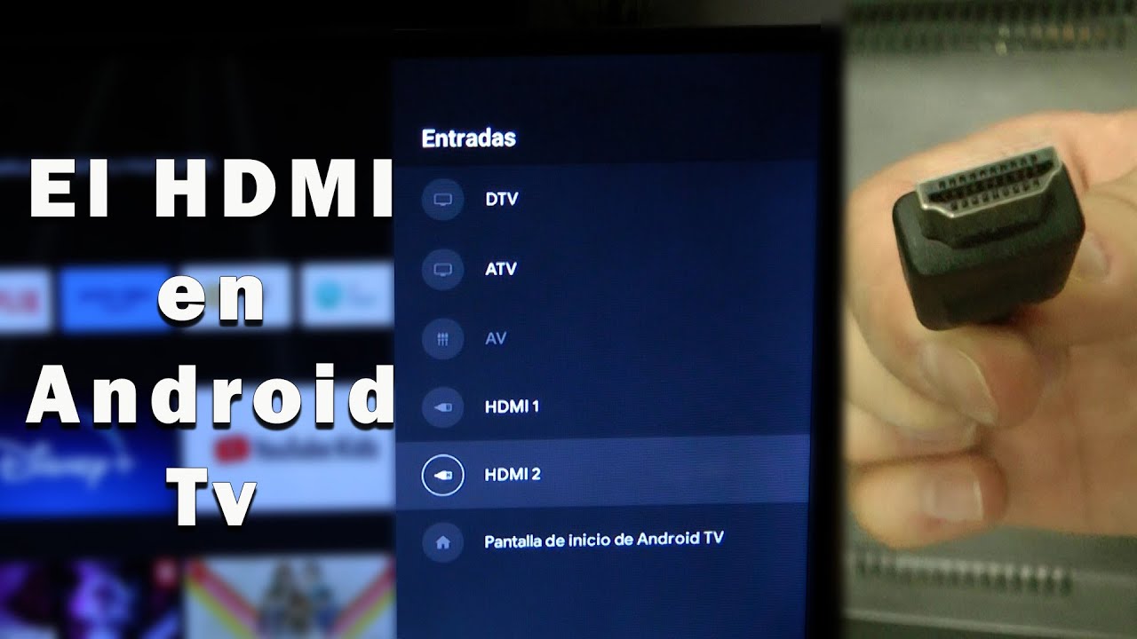 Activar el HDMI en un televisor con Android Tv 