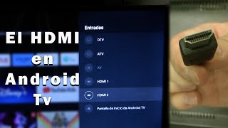 Activar el HDMI en un televisor con Android Tv