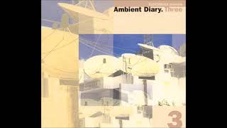 Ambient Diary. Three