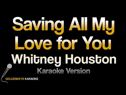 Video thumbnail for Saving All My Love For You - Whitney Houston