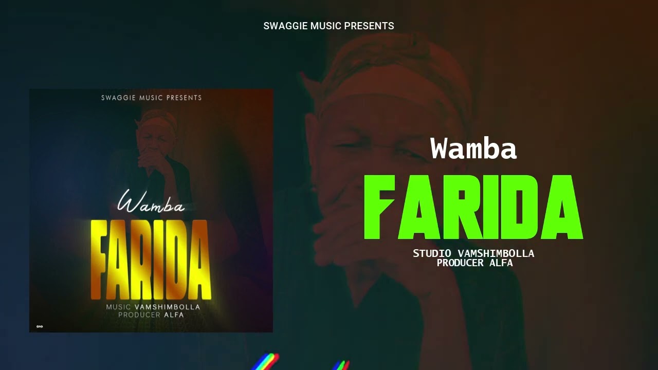 Download Wamba_Farida(Official Audio)  #FARIDA #WAMBA