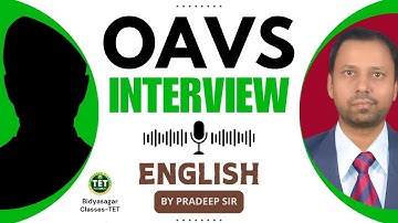 OAVS MOCK INTERVIEW 2024 || ENGLISH #bidyasagarclasses_tet #oavs_interview #oavs_recruitment_2024