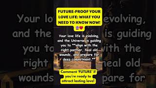 Future-Proof Your Love Life! Here’s What You Need to Know 🔮❤️ #shorts #tarot #astrology