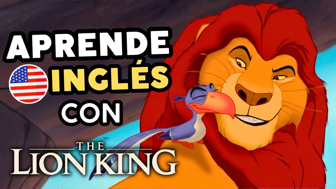 Aprender inglés fácil y rápido con películas – El Rey León (Parte 1)
