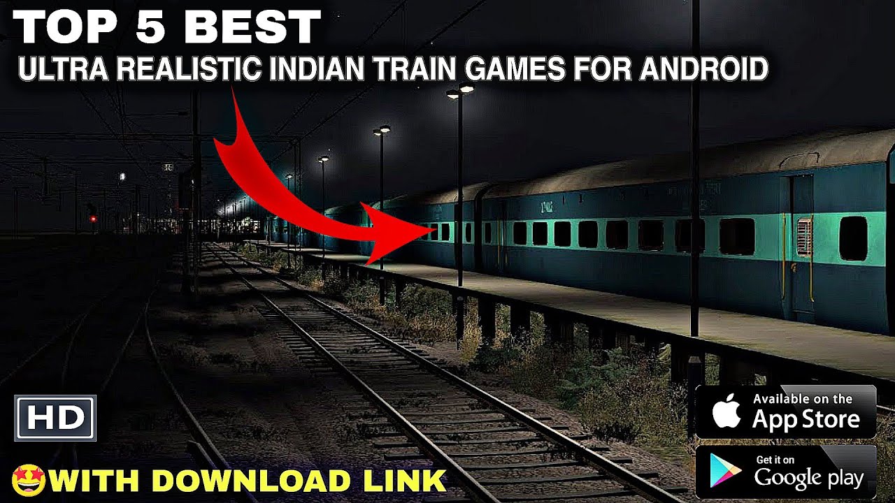 TOP 5 BEST ULTRA REALISTIC INDIAN TRAIN GAMES FOR ANDROID IOS top-5-best-ultra-realistic-indian-train-games-for-android-ios
