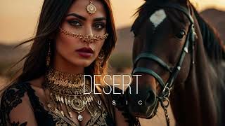 Desert Music  Ethnic & Deep House Mix 2024 [Vol.63]