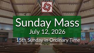 15th Sunday in Ordinary Time | July 12, 2026