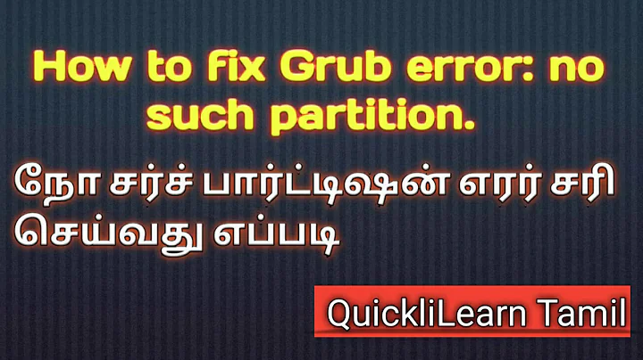 How to Fix Grub Error:No such partition. Entering rescue mode: File unknown Error-Tamil.