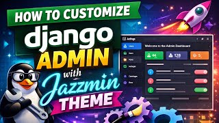 How to Customize Django Admin Panel with Jazzmin Theme in 4 Minutes