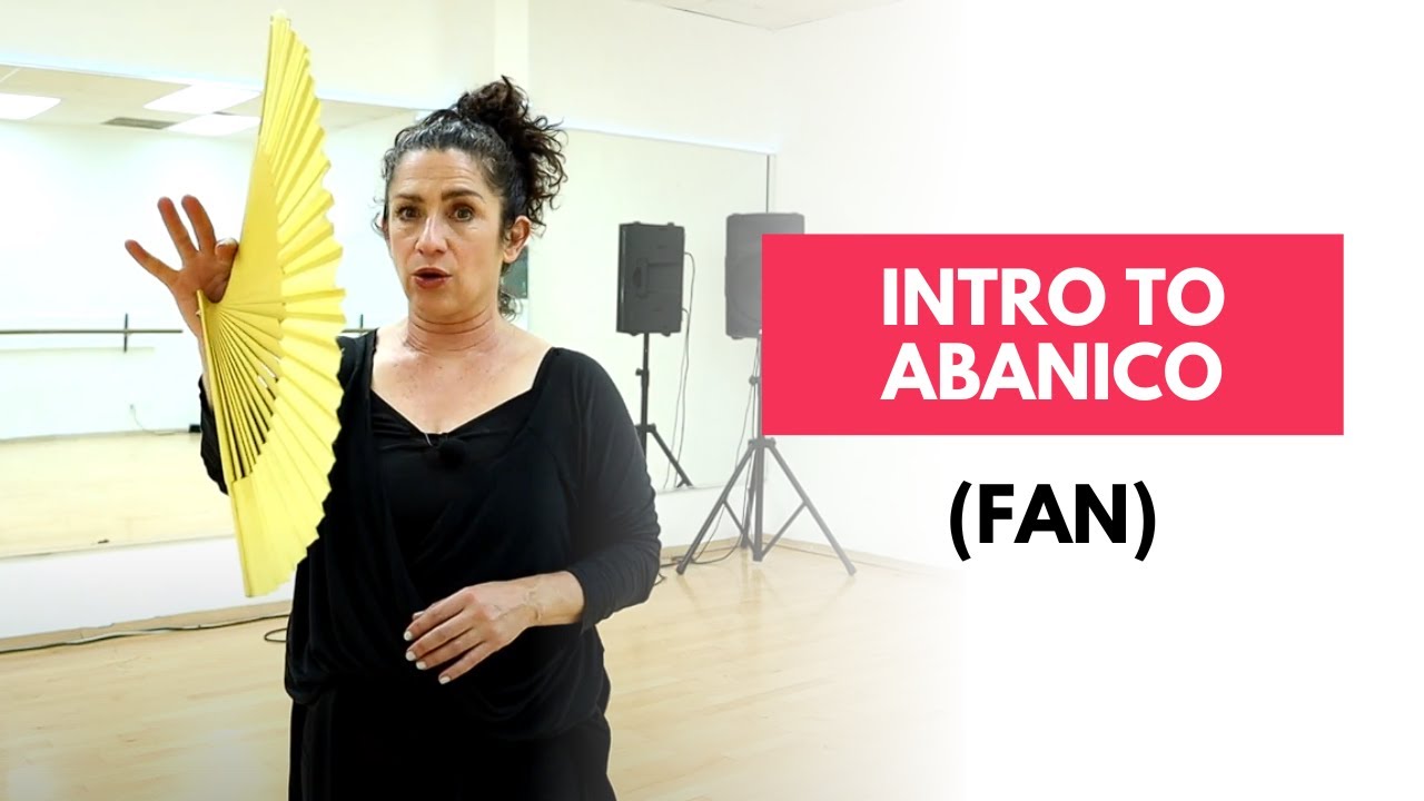 Intro to abanico (flamenco fan)