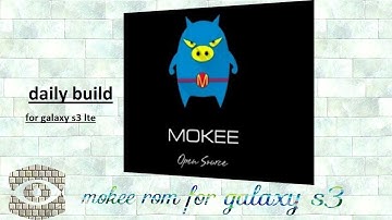 Mokee rom for samsung galxay s3