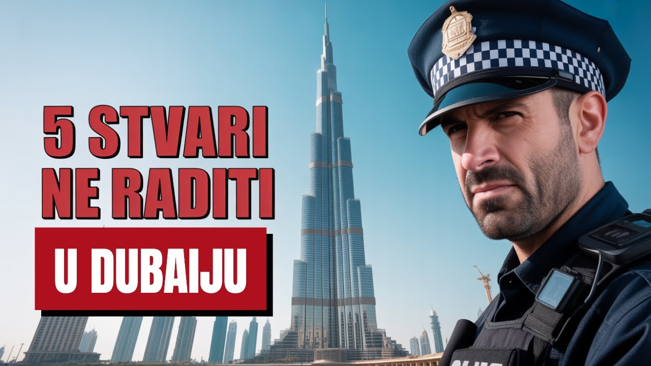 5 Stvari koje ne smijete raditi u Dubaiju 🚫