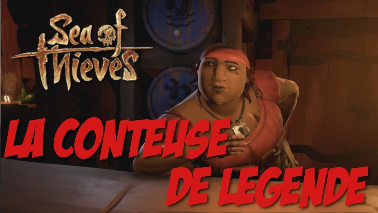 La Conteuse De Legende Sea Of Thieves