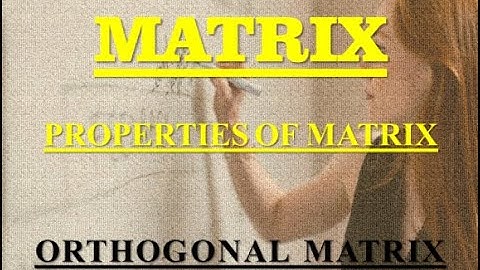 Matrix | Finding Orthogonal Matrices | For Exam