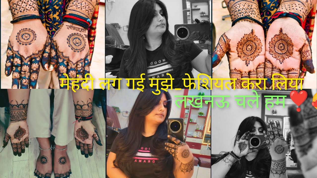 मेहंदी लग गई मुझे_फेशियल भी करा लिया हमने❣️चल पड़े लखनऊ💓बहुत खुश हैं त्रिपाठी जी💓