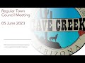 05 June 2023 Regular Cave Creek Town Council meeting