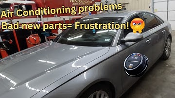 2013 AUDI A6 AC repair. Aftermarket part failed immediately!