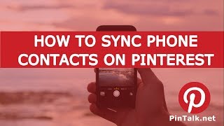 How to Sync Phone Contacts on Pinterest