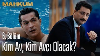 Kim av, kim avcı olacak? - Mahkum 6. Bölüm