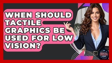 When Should Tactile Graphics Be Used For Low Vision? - Graphic Design Nerd