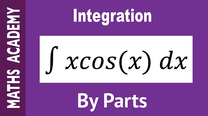 How to Integrate xcosx using Integration by Parts