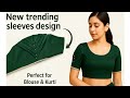 New Trending Sleeves Design / Styles &amp; Easy cutting Tutorial 