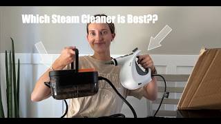 Comparing these two steam cleaners- which one is best?