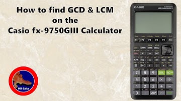 How to find GCD and LCM on the Casio fx-9750GIII Graphing Calculator