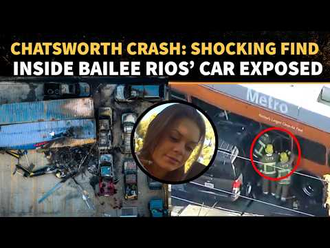 Chatsworth Metro Bus CRASH: DA Reveals SHOCKING Find Inside Bailee Rios’ SUV As LA Mourns 5 Victims