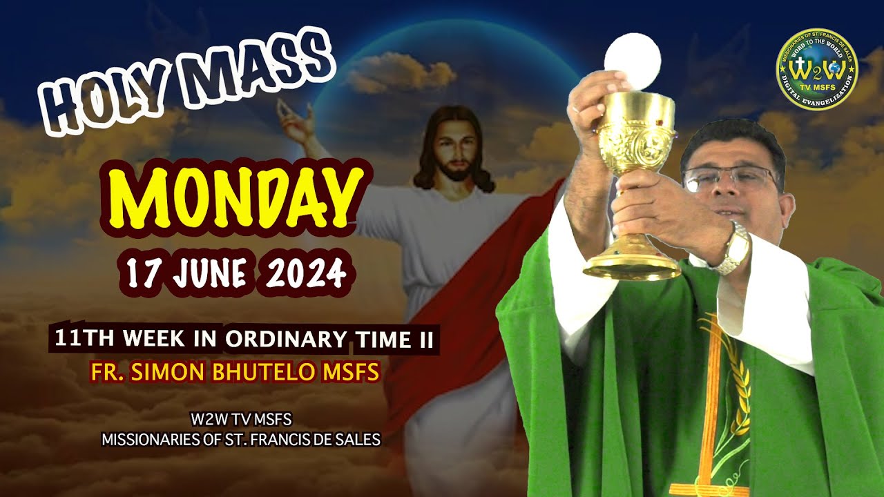 MONDAY HOLY MASS | 17 JUNE 2024 | 11th WEEK IN ORDINARY TIME II | Fr ...