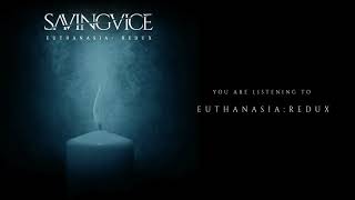 Saving Vice - Euthanasia: Redux