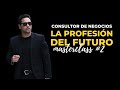 Consultor de Negocios - La profesión del futuro | Masterclass 2 | Carlos Garcia