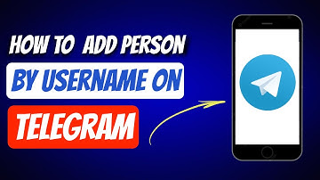 How to add Someone by Username In Telegram
