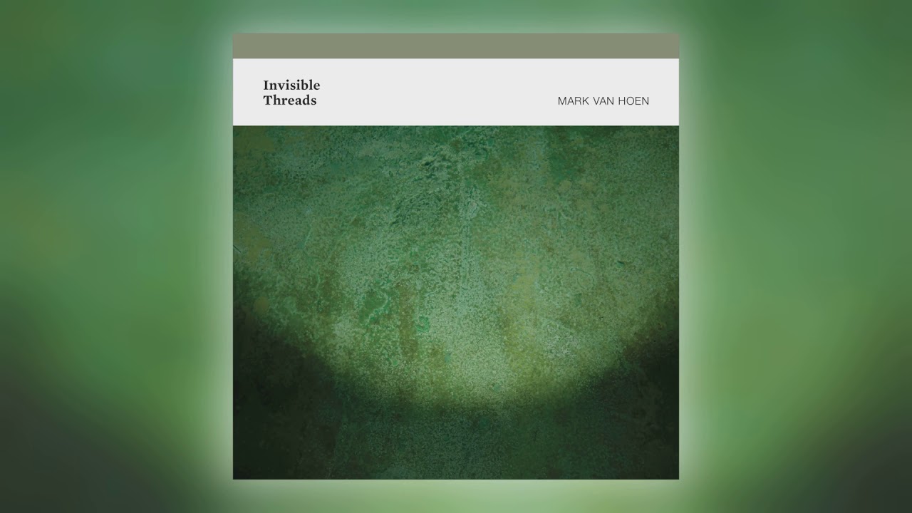 Mark Van Hoen - Weathered [Audio] (1 of 7)