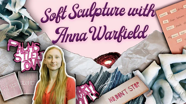 Soft Sculpture with Anna Warfield