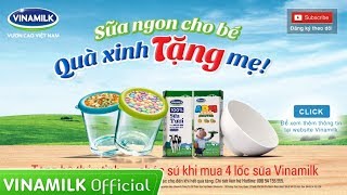 Clip Quảng Cáo Sữa Vinamilk - Sữa ngon cho bé, quà xinh tặng mẹ - Tặng chén sứ, hũ thủy tinh đa năng