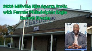 2026 Millville Elks Sports Frolic with Former Philadelphia Eagle Barrett Brooks