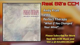 Andy Pratt - What If You Changed Your Mind