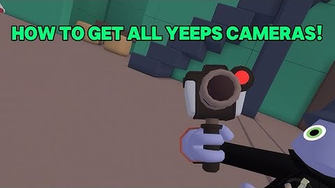 How to get ALL of the cameras in Yeeps: Hide and Seek!