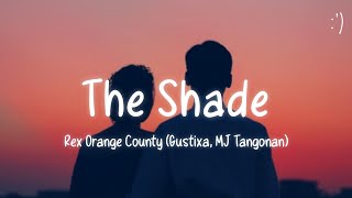 Rex Orange County - The Shade (Lyrics) Gustixa & MJ Tangonan