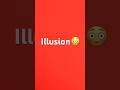 #illusion 😳 superhit #viral shorts