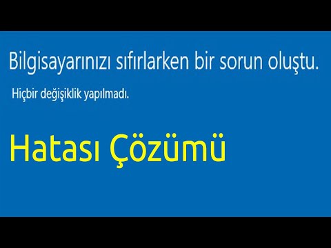 Bilgisayarınızı sıfırlarken bir sorun oluştu. Değişiklik yapılmadı. Hatası Çözümü Sorunu Çözümü