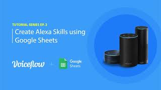 Insert Data to Google Sheets through Alexa Skill | No-code Tutorials | Ep. 2