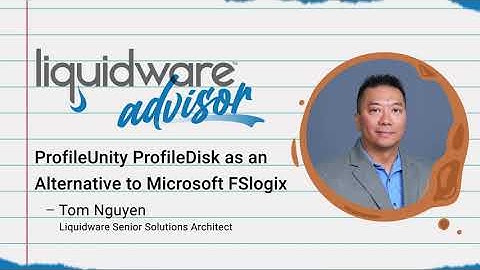 ProfileUnity ProfileDisk as an Alternative to Microsoft FSLogix