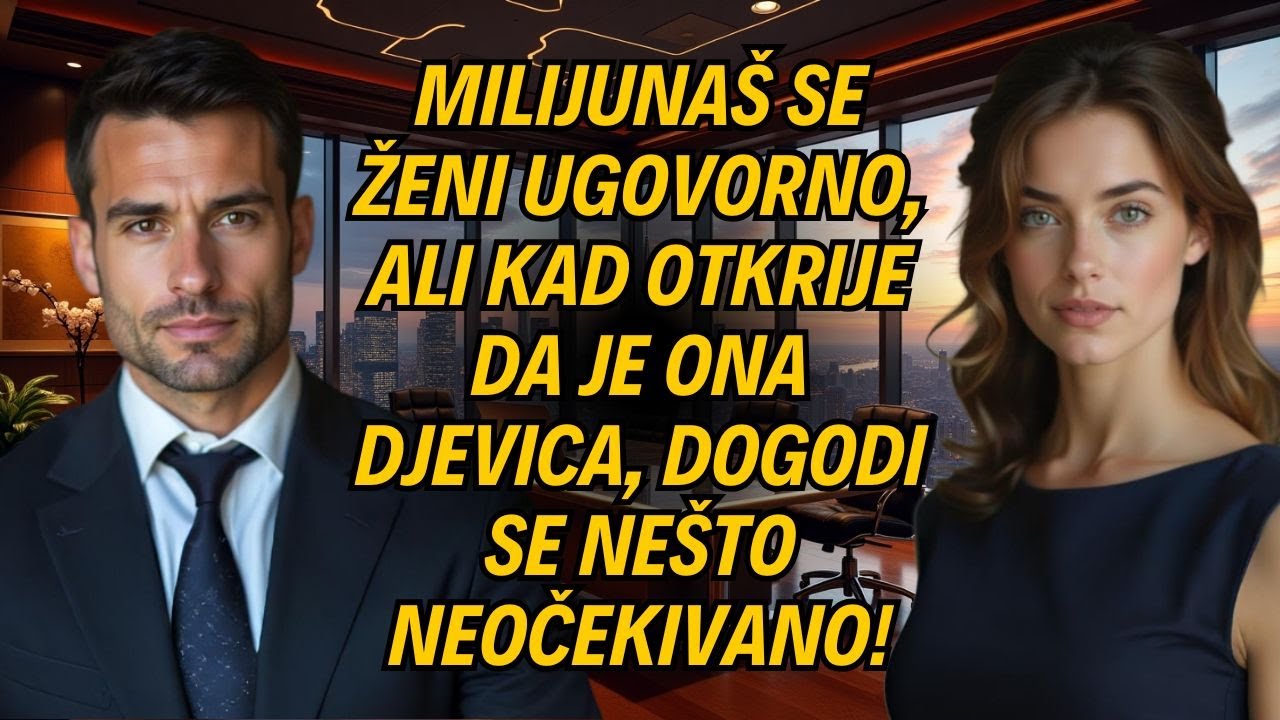 Milijunaš se ženi ugovorno, ali kad otkrije da je ona djevica, dogodi se nešto neočekivano!