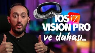APPLE VISION PRO | IOS 17 | MACOS SONOMA VE DAHASI... | WWDC 2023